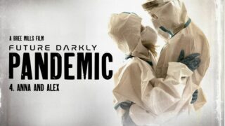 Future Darkly: Pandemic – Anna and Alex