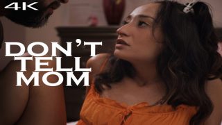 Watch and Download Isabella Nice Don't Tell Mom MissaX Full Porn Video